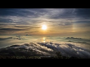 4K UHD 大帽山日出 Time-lapse (雲海、火燒雲、小幻日)