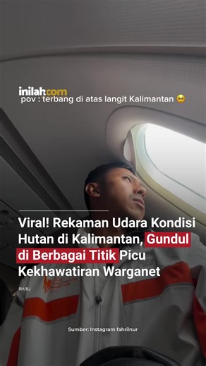 Viral di media sosial, rekaman udara kondisi hutan di Kalimantan yang memperlihatkan sejumlah kawasan tampak gundul di berbagai titik memicu kekhawatiran warganet. Video tersebut dibagikan oleh pengguna Instagram @fahrilnur dan direkam dari atas pesawat. Unggahan ini menyoroti isu kerusakan lingkungan serta pentingnya upaya perlindungan dan pengawasan terhadap kawasan hutan. - Selengkapnya kunjungi website dengan klik link di bio atau download aplikasi di AppStore dan Google Play Store. #inilahN