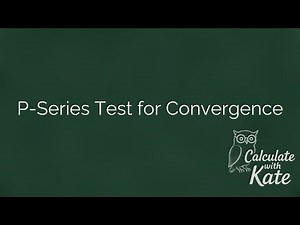 P-series Test for Convergence