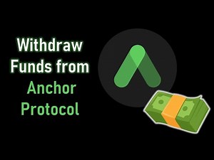 How to Withdraw Funds from Anchor Protocol