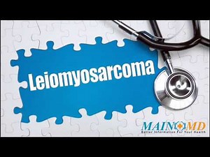 Leiomyosarcoma ¦ Treatment and Symptoms