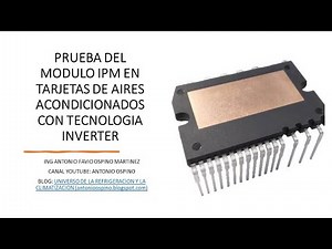 PRUEBA DEL MODULO IPM EN TARJETAS ELECTRONICAS CON TECNOLOGIA INVERTER