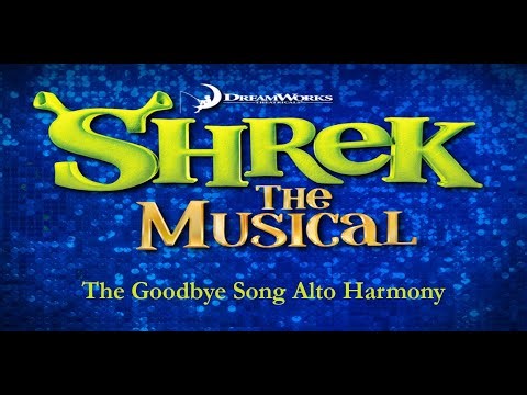 The Goodbye Song Alto - Shrek The Musical