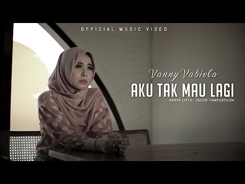 VANNY VABIOLA - AKU TAK MAU LAGI (OFFICIAL MUSIC VIDEO)