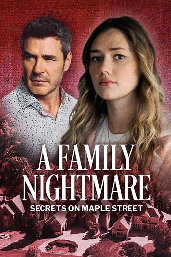 A Family Nightmare: Secrets on Maple Street - Movie