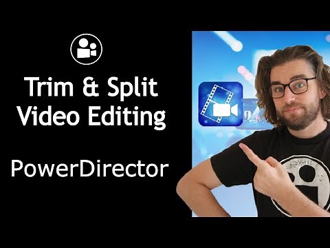 How to Trim & Split Videos in PowerDirector - Smartphone Video Editing Tutorials