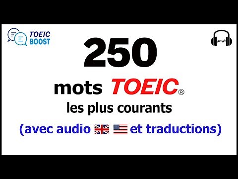 Vocabulaire TOEIC - 250 mots les plus fréquents (avec audio et traductions)