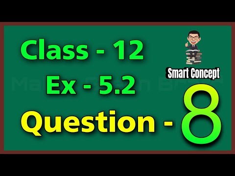 Ex 5.2 Q8 Class 12 Math | Class 12 Ex 5.2 Q8 Math | Class 12 Differentiation Exercise 5.2 Question 8