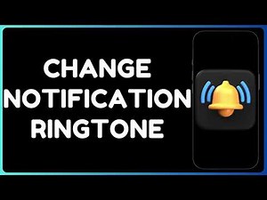 How to Change Notification Ringtone on Android | Customize Your Alert Sounds