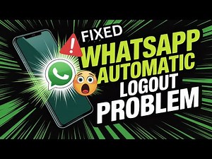 How to Fix Whatsapp Automatic Logout Problem