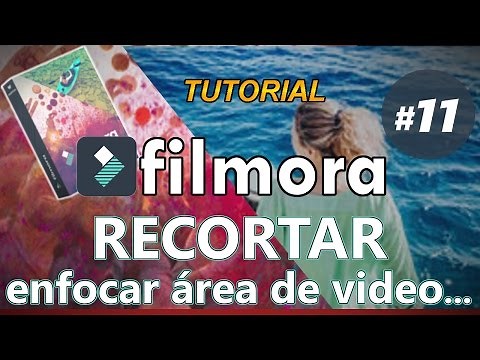 FILMORA _ Tutorial 11: RECORTAR área de video (editar videos para youtube en español)