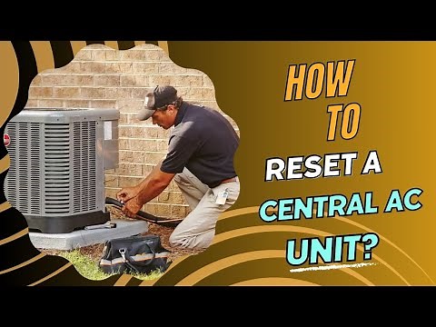 How to Reset a Central AC Unit?