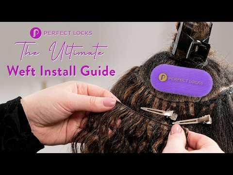 PLM™ Hand Tied & Machine Weft Installation Tutorial