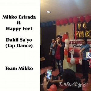 8.3K views · 179 reactions | Mikko Estrada ft. Happy Feet Dahil Sa'yo Tap Dancing (Team Mikko Get Together). | Mikko Estrada | Facebook