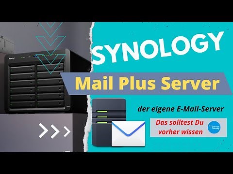 Synology Mail Plus Server - Die Grundlagen, die man vor der Installation wissen sollte