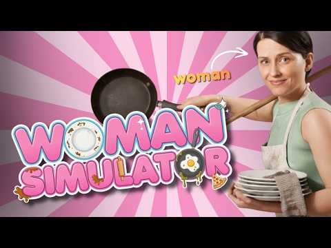 I finally get to be a REAL WOMAN... (Woman Simulator Demo)