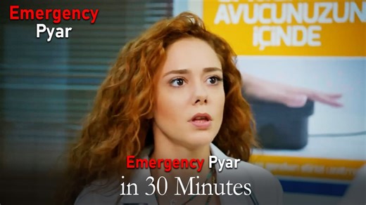 Emergency Pyar in 30 Minutes #55