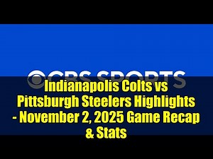 Indianapolis Colts vs Pittsburgh Steelers Highlights - November 2, 2025 Game Recap & Stats