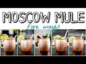MOSCOW MULES | 5 different ways
