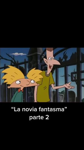 “La novia fantasma” parte 2 #heyarnold