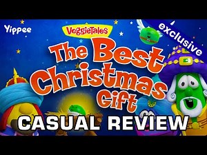 The Best Christmas Gift (VeggieTales Casual Review)