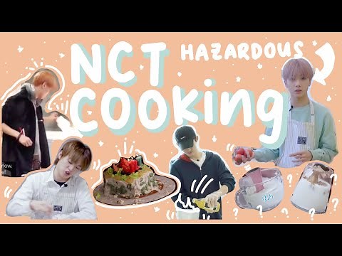 nct cooking (warning: hazardous)