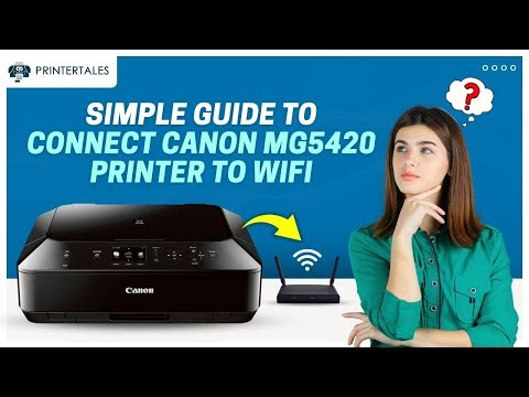 How to Connect Canon MG5420 to WiFi? | Printer Tales