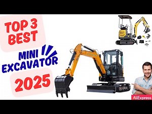 Top 3 Best Mini Excavator of 2025 On AliExpress