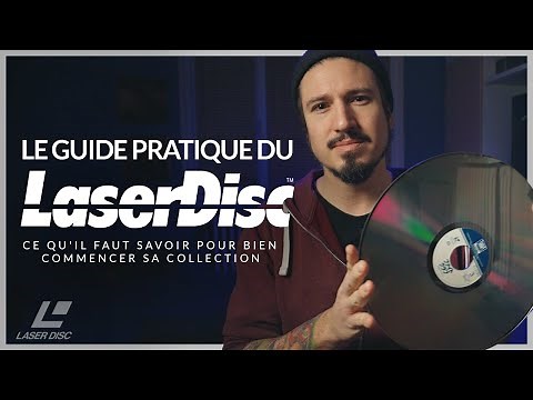 Le Guide Pratique du LaserDisc : Ce qu'il faut savoir pour bien commencer sa collection !