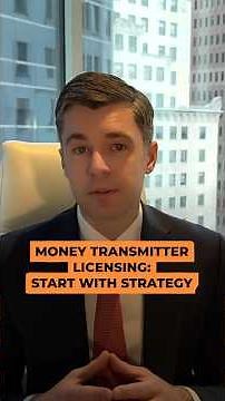 Money Transmitter Licensing: Start with Strategy
