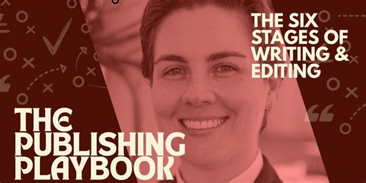 THE PUBLISHING PLAYBOOK: The Six Stages of Writing & Editing