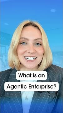 What is an Agentic Enterprise?