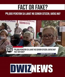 1M views · 22K reactions | ₱6,000 pensyon sa lahat ng senior citizen, batas na? | #FACTORFAKE YouTube: www.youtube.com/@DWIZ882Live #dwiz #dwiznews #aliw23 | DWIZ 882 | Facebook