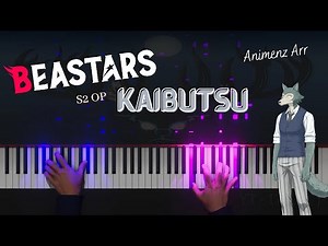 Kaibutsu(Monster) - BEASTARS S2 OP (Animenz Arr.) | Piano Transcription
