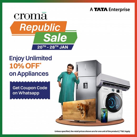 Unlock Savings this Republic Day with Croma! Enjoy additional discount of UNLIMITED 10% OFF on Appliances and Televisions. | Croma