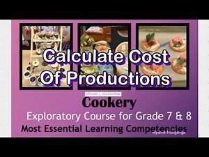 TLE COOKERY 7&8 MELC LESSON LO2 CALCULATE COST OF PRODUCTION (with CORRECTION on description box)