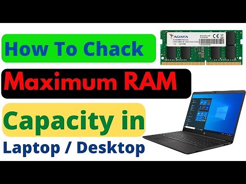 How to Check Maximum RAM Support Capacity in Your PC or Laptop? | Your Laptop Has Expandable RAM?