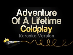 Coldplay - Adventure Of A Lifetime (Karaoke Version)