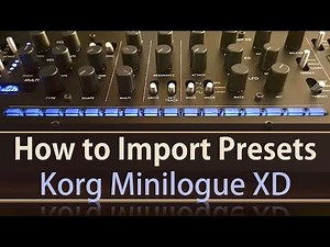 How to Import Presets to Korg Minilogue XD with Sound Librarian