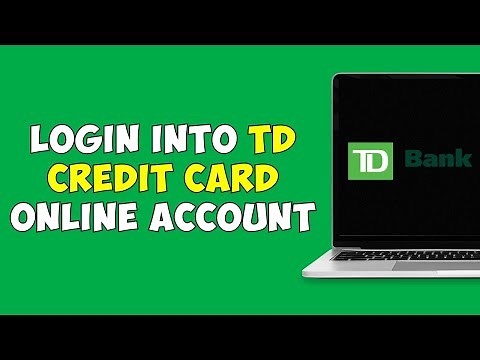 How To Login TD Credit Card Online Account