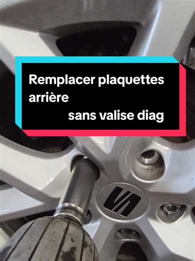 Changer plaquettes arrière avec étrier électrique