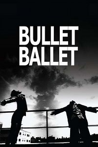Bullet Ballet - Movie