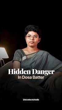 Can Dosa Batter Cause Food Poisoning? Here’s the Truth | Dr Ramya Gnanasambandam