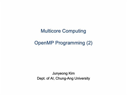 Lecture 08. OpenMP Programming (2)