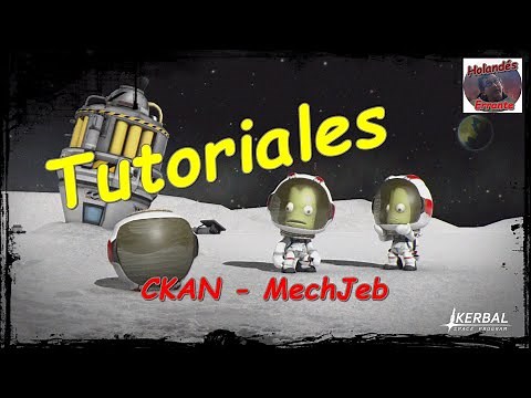 Kerbal Space Program - TUTORIAL - #02 - CKAN y como instalar MechJeb en 1.9 V