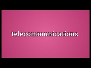 Telecommunications Meaning