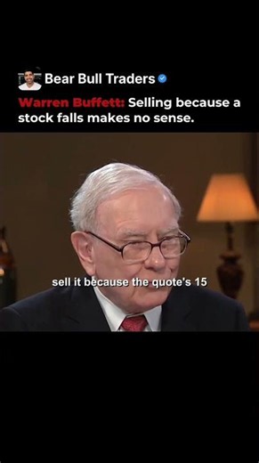 Warren Buffett: Selling Because a Stock Falls Makes no Sense.