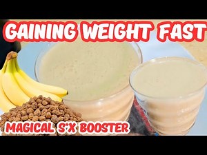 THE 2-IN-1 MAGICAL DRINK || FOR RAPID WEIGHT GAIN AND HEALTHY S*X BOOSTER