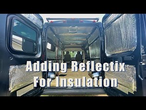 DIY Van Build: Adding MORE Insulation With Reflectix | Van Vlog Ep 11