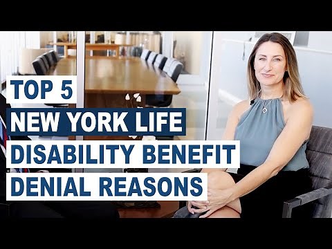 What Are The Top 5 New York Life Disability Benefit Denial Reasons?